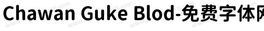 Chawan Guke Blod字体转换